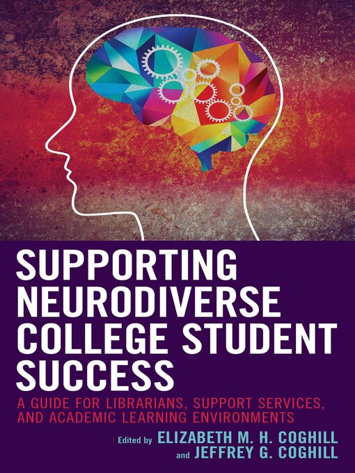 Title details for Supporting Neurodiverse College Student Success by Elizabeth M.H. Coghill - Available